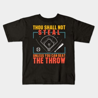 Baseball Thou Shall Not Steal Unless You Beat the Throw Kids T-Shirt